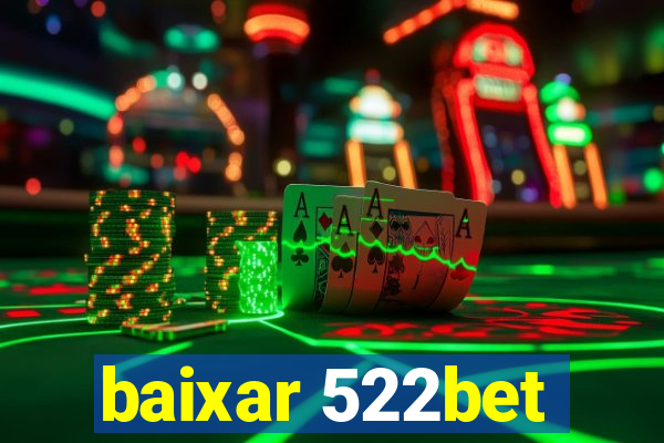 baixar 522bet